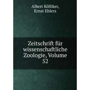   Zoologie, Volume 52 Ernst Ehlers Albert KÃ¶lliker Books