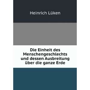 Die Einheit des Menschengeschlechts und dessen Ausbreitung Ã¼ber die 