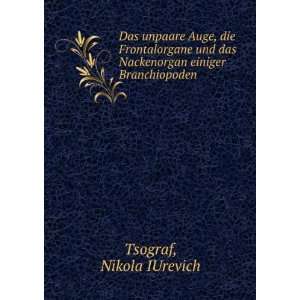   das Nackenorgan einiger Branchiopoden Nikola IUrevich Tsograf Books
