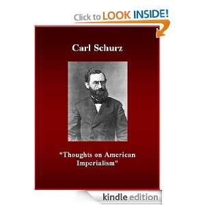 Thoughts on American Imperialism Carl Schurz, Brad K. Berner  