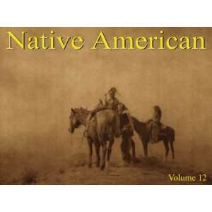  Native American Indian Photographs Volume 12   Photos on 