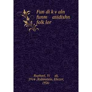   lor Yiáºá¸¥ak, 1914 ,Rubinstein, Eliezer, 1926  Raphael Books