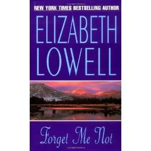    Forget Me Not [Mass Market Paperback] Elizabeth Lowell Books