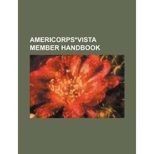  AmeriCorps*VISTA member handbook (9781234379537) U.S 