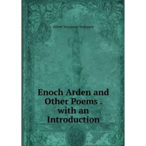  Enoch Arden and Other Poems . with an Introduction Alfred 