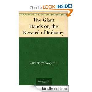 The Giant Hands or, the Reward of Industry Alfred Crowquill  