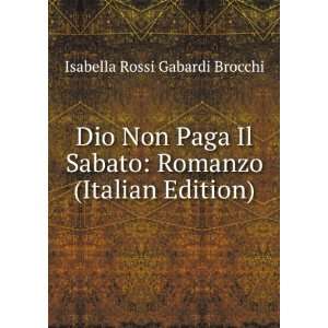  Dio Non Paga Il Sabato Romanzo (Italian Edition 