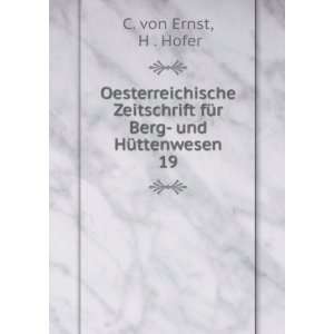   fÃ¼r Berg  und HÃ¼ttenwesen. 19 H . Hofer C. von Ernst Books