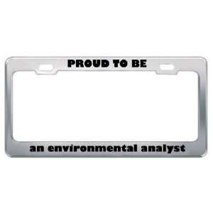  IM Proud To Be An Environmental Analyst Profession Career 