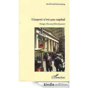   Est Pas Capital Voyages dun Anarchiste Financier (French Edition