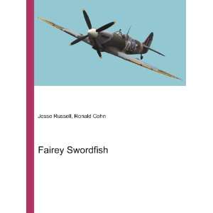  Fairey Swordfish Ronald Cohn Jesse Russell Books