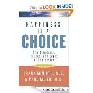 Happiness Is a Choice The Symptoms, Causes, and Cures of Depression 