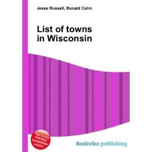  List of towns in Wisconsin Ronald Cohn Jesse Russell 