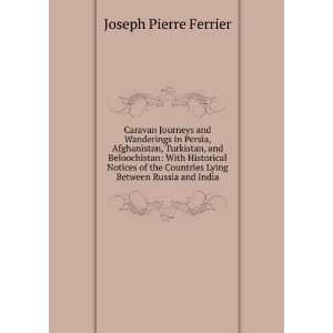   Countries Lying Between Russia and India Joseph Pierre Ferrier Books