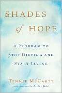   Shades of Hope A Program to Stop Dieting and Start 