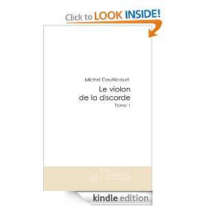 le violon de la discorde T1 (French Edition) Michel Delambre  