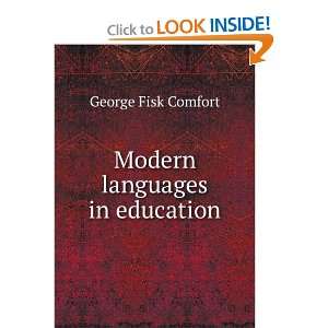  Modern languages in education George Fisk Comfort Books