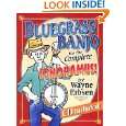Bluegrass Banjo for the Complete Ignoramus (Book & CD set) by Wayne 