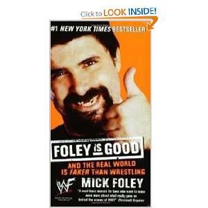   Real World Is Faker Than Wrestling (9780061032417) Mick Foley Books