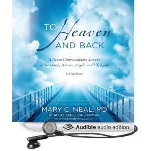   Heaven, Angels, and Life Again (Audible Audio Edition) Mary C. Neal