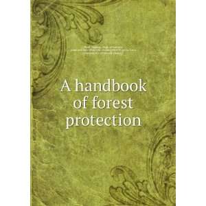  A handbook of forest protection game and fish. [from old 