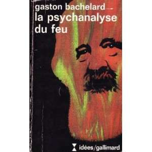  La psychanalyse du feu Gaston Bachelard Books