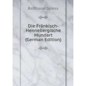  Die FrÃ¤nkisch Hennebergische Mundart (German Edition 