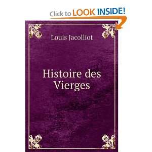  Histoire des Vierges Louis Jacolliot Books
