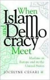 When Islam And Democracy Meet, (1403971463), Jocelyne Cesari 
