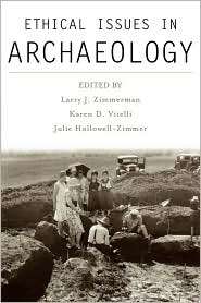 Ethical Issues in Archaeology, (0759102716), Julie Hollowell Zimmer 