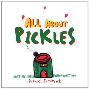  All About Pickles [Paperback] Sharrol Frederick Books