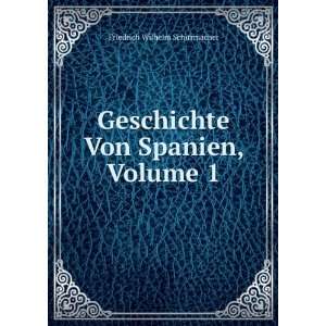   Von Spanien, Volume 1 Friedrich Wilhelm Schirrmacher Books