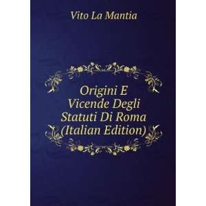  Origini E Vicende Degli Statuti Di Roma (Italian Edition 
