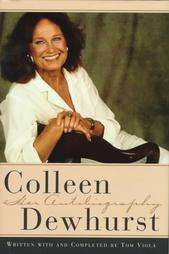 Colleen Dewhurst Her Autobiography by Tom Viola and Colleen Dewhurst 