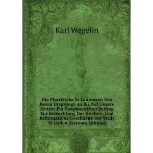   Der Stadt St.Gallen (German Edition) Karl Wegelin  Books