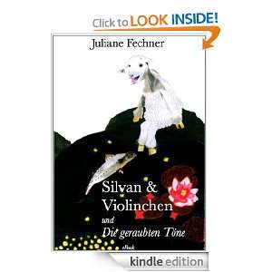 Silvan & Violinchen und Die geraubten Töne (German Edition) Juliane 