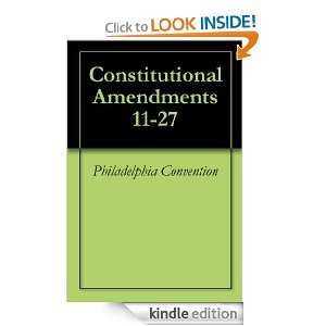 Constitutional Amendments 11 27 Philadelphia Convention  