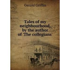  Tales of my neighbourhood. Gerald Griffin Books