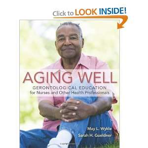  Aging Well Gerontological Education for Nurses [Paperback 