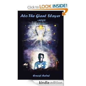 Ato The Giant Slayer Ernest Antwi  Kindle Store