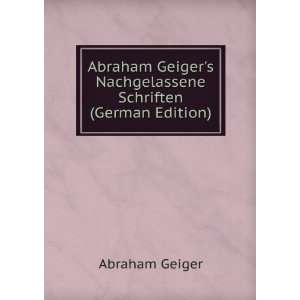   Nachgelassene Schriften (German Edition) Abraham Geiger Books