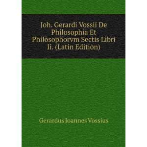   Sectis Libri Ii. (Latin Edition) Gerardus Joannes Vossius Books