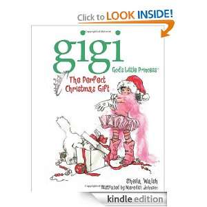 The Perfect Christmas Gift (Gigi, Gods Little Princess) Sheila Walsh 