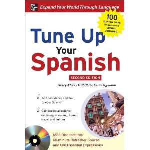   Tune Up Your Spanish with  Disc [Paperback] Mary McVey Gill Books