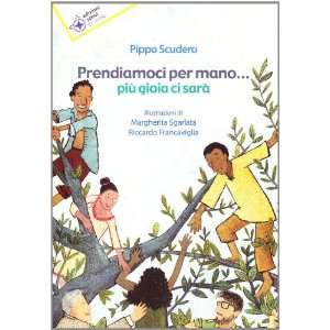   per mano Più gioia ci sarà (9788880548553) Pippo Scudero Books