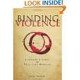 Binding Violence Literary Visions of Political Origins by Moira 