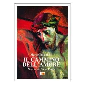  amore. Novena del Sacro Cuore (9788873575030) Mario Giuliani Books