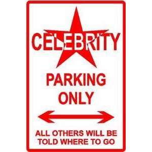  CELEBRITY PARKING sign * street movie famous