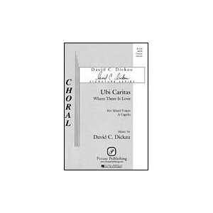 Ubi Caritas SATB a cappella (David C. Dickau)