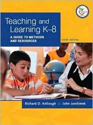 Learning K 8 A Guide to Methods and Resources, (0131589628), Richard 